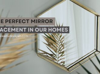 Perfect Mirror Placement As Per Vastu – For Positivity, Growth & Success
