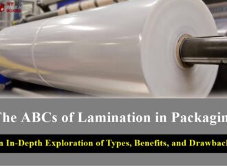 The ABCs of Lamination in Packaging An In-Depth Exploration of Types, Benefits, and Drawbacks